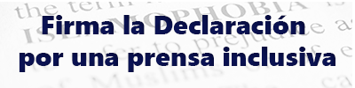 Firma la Declaración  por una prensa inclusiva